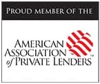 Proud member of the American Association of Private Lenders